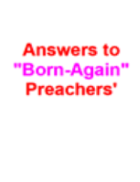 Answers to "Born-Again" Preachers'