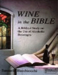 WINE IN THE BIBLE: A BIBLICAL STUDY ON THE USE OF ALCOHOLIC BEVERAGES