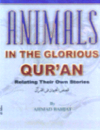 Animals in the Glorious Qur'an Relating Their Own Stories