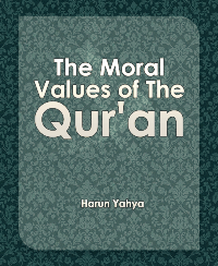 The Moral Values of The Qur'an