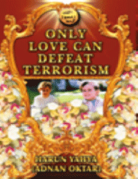 ONLY LOVE CAN DEDEAT TERRORISM