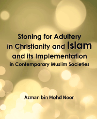 Stoning for Adultery in Christianity and Islam and its Implementation in Contemporary Muslim Societies