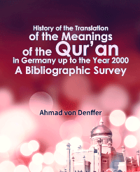 History of the Translation of the Meanings of the Qur’an in Germany up to the Year 2000: A Bibliographic Survey