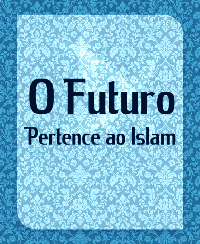 O Futuro Pertence ao Islam