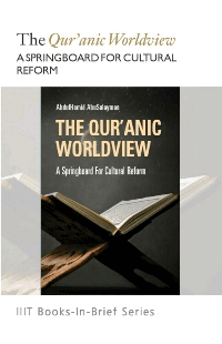 The Quranic Worldview: A Springboard for Cultural Reform