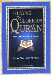 Studying The Glorious Qur’an: Principles And Methodology