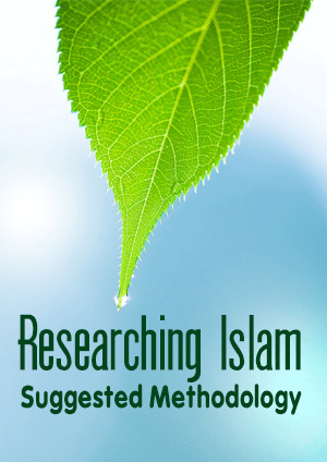 Researching Islam – Suggested Methodology