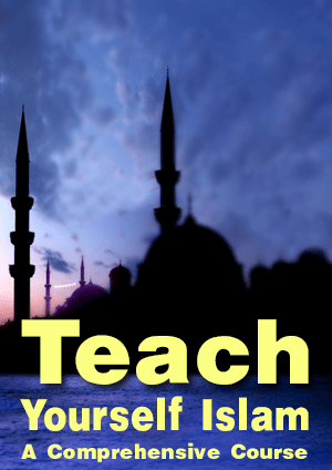 Teach Yourself Islam – A Comprehensive Course