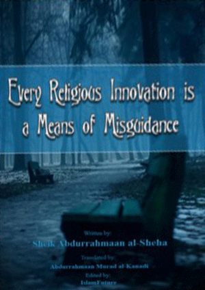 Every Religious Innovation is a Means of Misguidance