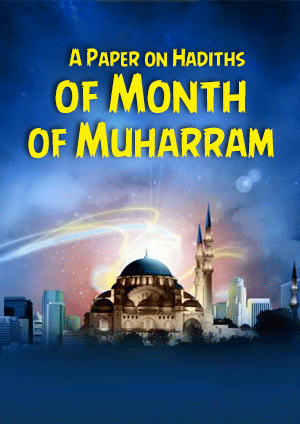 A Paper on Hadiths of Month of Muharram