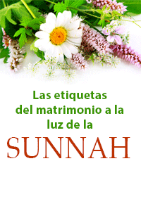 Las etiquetas del matrimonio a la luz de la Sunnah