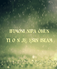 IFIMONI NIPA OHUN TI O N JĘ ĘSIN ISLAM