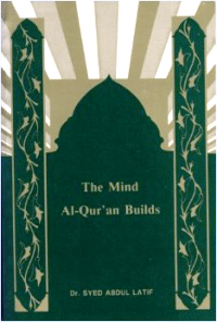 THE MIND AL-QUR'AN BUILDS