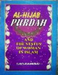 Al-Hijab Purdah and status of women in Islam