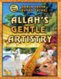 ALLAH'S GENTLE ARTISTRY