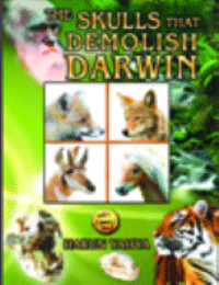 THE SKULLS THAT DEMOLISH DARWIN