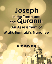 Joseph in the Torah and the Qurann: An Assessment of Malik Bennabi’s Narrative