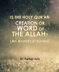 IS THE HOLY QUR’AN CREATION OR WORD OF THE ALLAH? (An Analytical Survey)