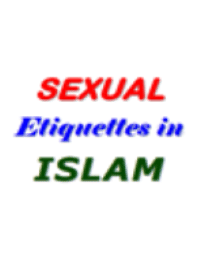 SEXUAL Etiquettes in ISLAM