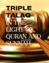 TRIPLE TALAQ IN THE LIGHT OF QURAN AND SUNNAH