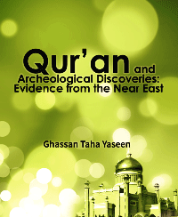 Qur’an and Archeological Discoveries: Evidence from the Near East