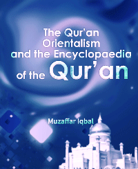 The Qur’an, Orientalism, and the Encyclopaedia of the Qur’an