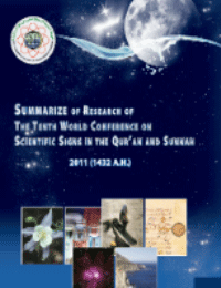 Summarize of Research of The Tenth World Conference on Scientific Signs In The Quran and Sunnah 1432 – 2011