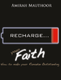 Recharge your Faith – How to Make your Ramadan Outstanding