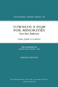 Towards A Fiqh For Minorities: Some Basic Reflections