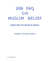 200 Faqs On Muslim Belief
200 Faqs On Muslim Belief This is a summarized book which I hope to be of great benefit to the reader the basics of religion and principles
Shiekh Hafiz Ibn Ahmed Al Hakami