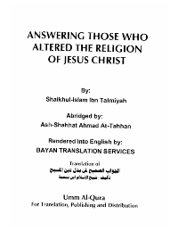 ANSWERING THOSE WHO ALTERED THE RELIGION OF JESUS CHRIST
Shaikhul-Islam Ibn Taimiyah
