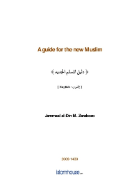 A guide for the new Muslim
Jammaal al-Din M. Zarabozo