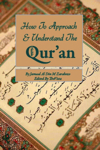 How to Approach and Understand the Quran
Jammaal al-Din M. Zarabozo
