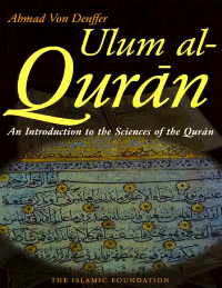 An Introduction to the Sciences of the Qur’an
Ahmad von Denffer