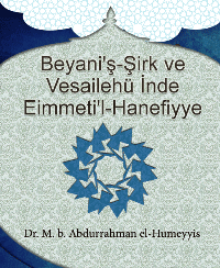 Beyani&#039;ş-Şirk ve Vesailehü İnde Eimmeti&#039;l-Hanefiyye
M. b. Abdurrahman el-Humeyyis