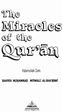 The Miracles of The Qur&#039;an
SHAYKH MUHAMMAD MITWALLI AL-SHARAwI