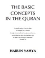 THE BASIC CONCEPTS IN THE QURAN
Harun Yahya