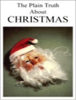 The Plain Truth About Chrismas
Herbert W. Armstrong