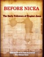 BEFORE NICEA : The Early Followers of Prophet Jesus
Salafi Manhaj
