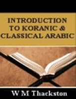 An Introduction to Koranic  and Classical Arabic
Wheeler M. Thackston