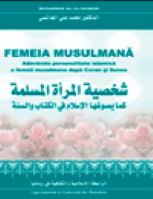 Femeia musulmana Adevărata personalitate islamică a femeii musulmane după Coran şi sunna
The true Muslim woman&#039;s Islamic personality from Quran and Sunnah