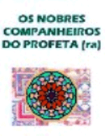 Os Nobres Companheiros do Profeta
Os Nobres Companheiros do Profeta The Noble Prophet&#039;s Companions