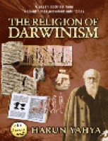 THE RELIGION OF DARWINISM
Harun Yahya