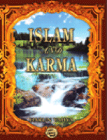 ISLAM AND KARMA
Harun Yahya