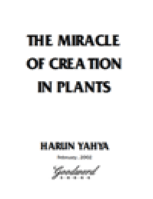 THE MIRACLE OF CREATION IN PLANTS
Harun Yahya