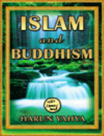 ISLAM AND BUDDHISM
Harun Yahya