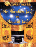 Hazreti İbrahim (as) ve Hazreti Lut (as)
The Prophet Abraham (pbuh)
Harun Yahya