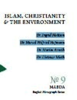 Islam- Christianity And the Environment
Islam- Christianity And the Environment 
Wilfried Hofmann- Dr. Martin Arnet- Dr. Dietmar Mieth