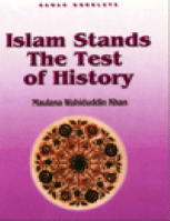 Islam Stands The Test of History
Wahiduddin Khan 