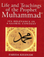 Life and Teachings of the Prophet Muhammad
Farida Khanam